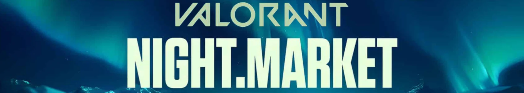 Valorant Night Market 2026: Dates, Skins & How It Works