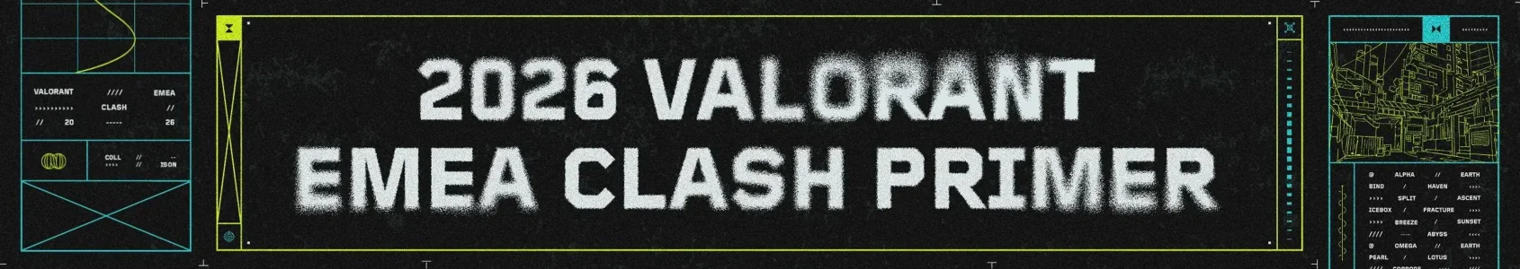 VALORANT EMEA 2026 Clash: Full Bracket, Teams & Matches