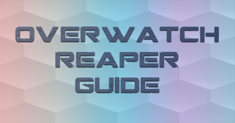 overwatch reaper strategy